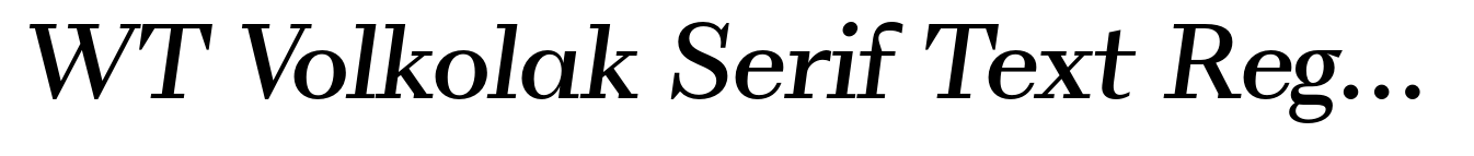 WT Volkolak Serif Text Regular Italic